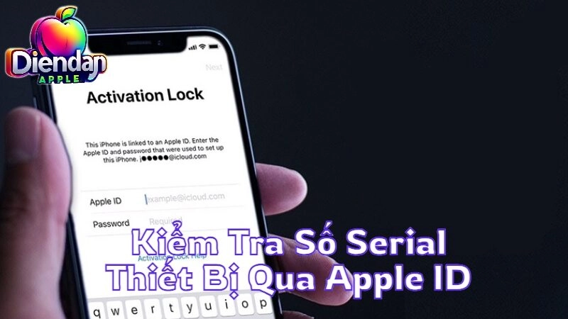 Hướng dẫn kiểm tra số serial thiết bị qua Apple ID
